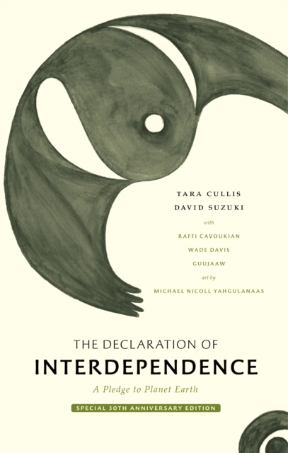 The Declaration of Interdependence : A Pledge to Planet Earth—30th Anniversary Edition, Hardback Book
