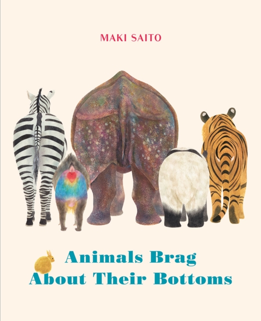 Animals Brag About Their Bottoms, Board book Book
