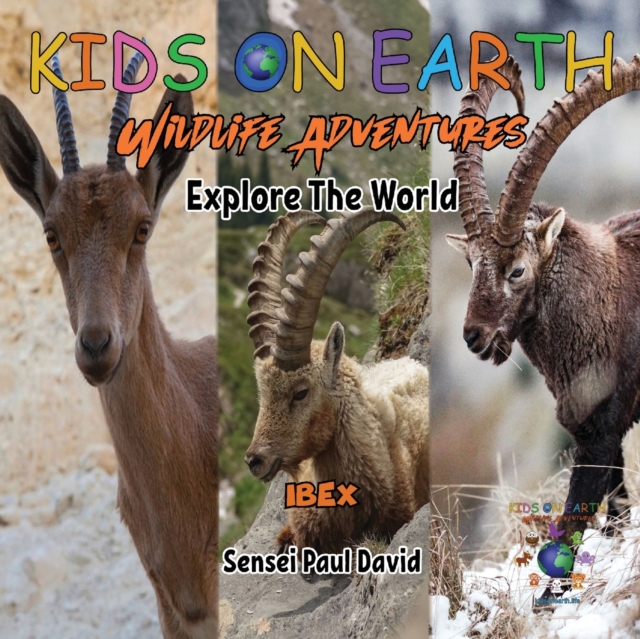 KIDS ON EARTH Wildlife Adventures - Explore The World - Ibex - Israel, Paperback / softback Book