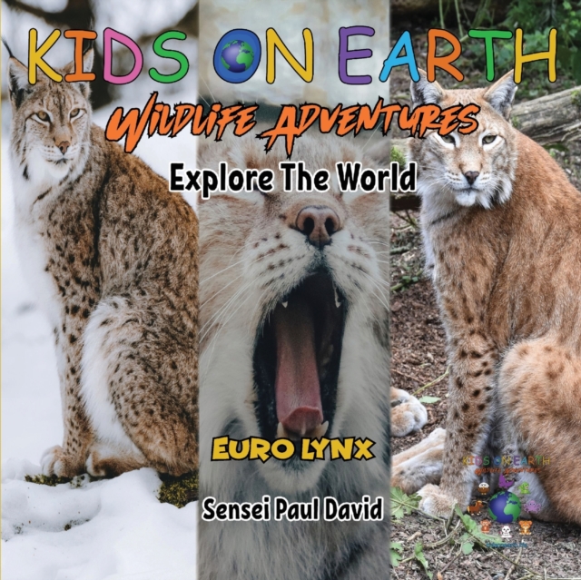 KIDS ON EARTH Wildlife Adventures - Explore The World - Euro Lynx, Paperback / softback Book