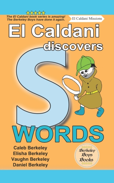 El Caldani Discovers S Words (Berkeley Boys Books - El Caldani Missions), Paperback / softback Book