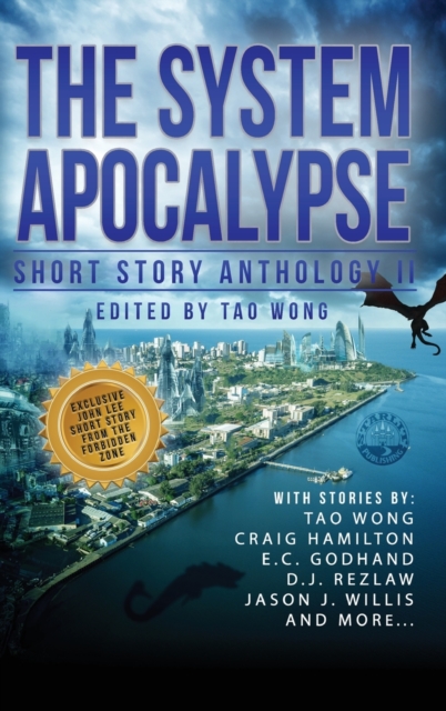 The System Apocalypse Short Story Anthology II : A LitRPG post-apocalyptic fantasy and science fiction anthology, Hardback Book
