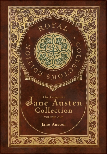The Complete Jane Austen Collection : Volume One: Sense and Sensibility, Pride and Prejudice, and Mansfield Park (Royal Collector's Edition) (Case Laminate Hardcover with Jacket), Hardback Book