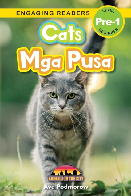 Cats : Bilingual (English/Filipino) (Ingles/Filipino) Mga Pusa - Animals in the City (Engaging Readers, Level Pre-1), Paperback / softback Book