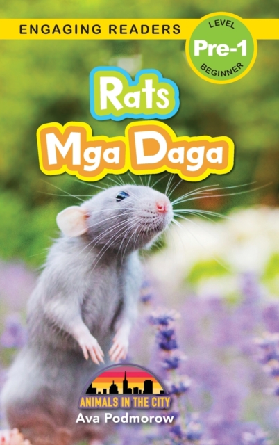 Rats : Bilingual (English/Filipino) (Ingles/Filipino) Mga Daga - Animals in the City (Engaging Readers, Level Pre-1), Hardback Book