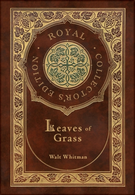 Leaves of Grass (Royal Collector's Edition) (Case Laminate Hardcover with Jacket), Hardback Book