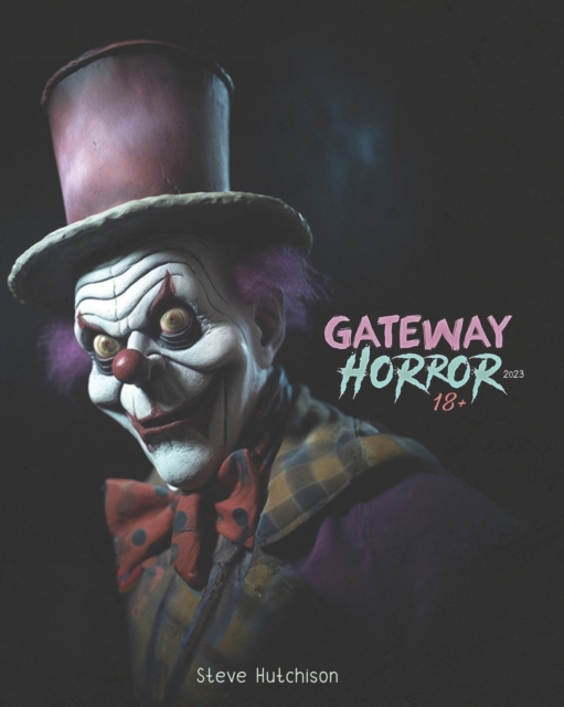 Gateway Horror 18+ (2023) : 524 Dark Movies for Adults, Paperback / softback Book