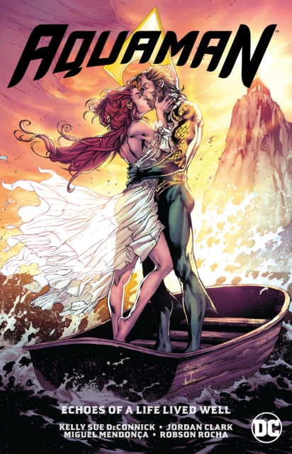 Aquaman Vol. 4: Echoes of a Life Lived Well, Hardback Book