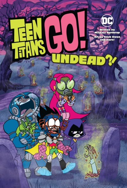 Teen Titans Go!: Undead?!, Paperback / softback Book