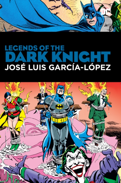 Legends of the Dark Knight: Jose Luis Garcia Lopez, Hardback Book