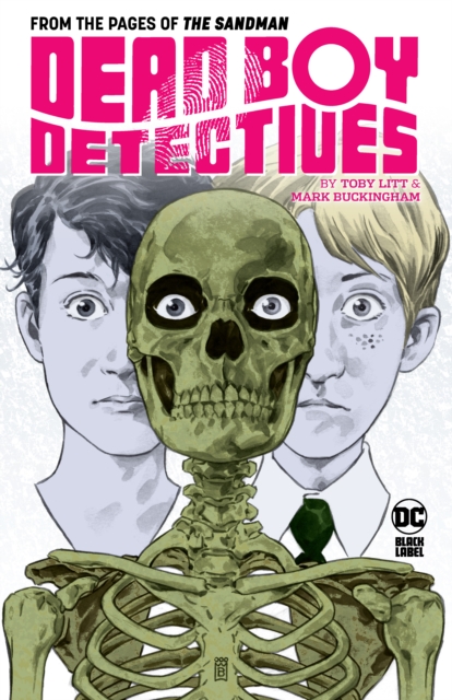 Dead Boy Detectives by Toby Litt & Mark Buckingham, Paperback / softback Book