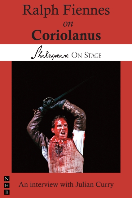 Ralph Fiennes on Coriolanus (Shakespeare on Stage), EPUB eBook