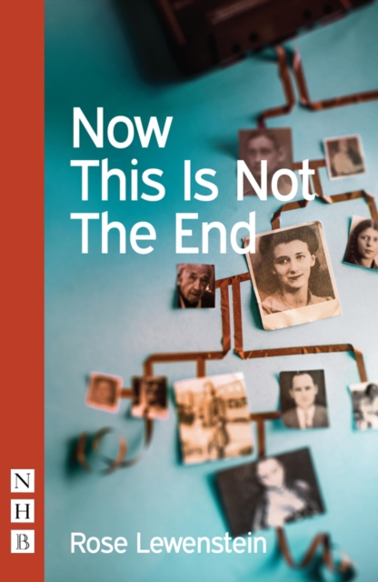 Now This Is Not The End (NHB Modern Plays), EPUB eBook