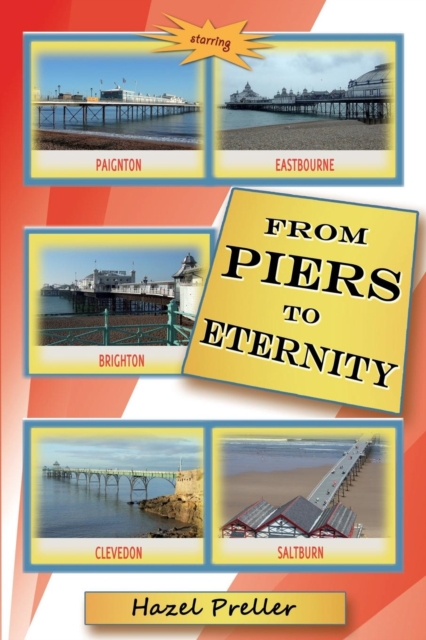 From Piers to Eternity, Paperback / softback Book