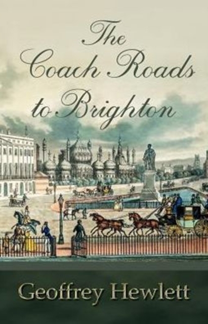 The Coach Roads to Brighton, Paperback / softback Book
