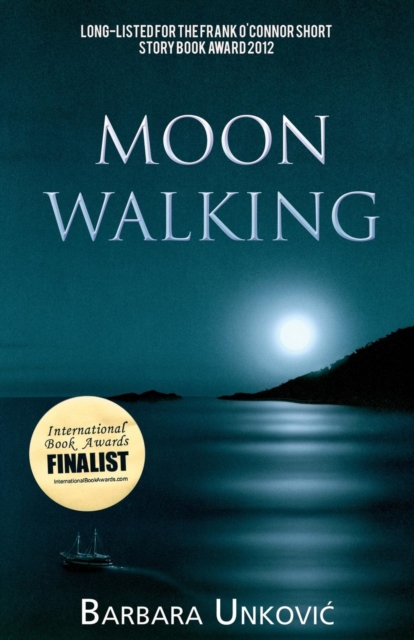 Moon Walking : A Collection of Short Fiction, Paperback / softback Book