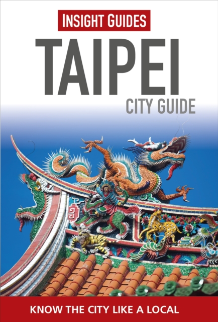 Insight Guides City Guide Taipei, Paperback / softback Book