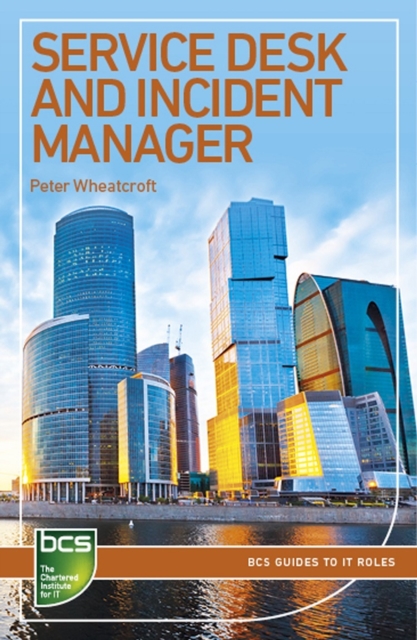 Service Desk and Incident Manager : Careers in IT service management, Paperback / softback Book