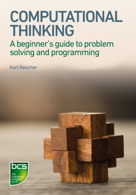 Computational Thinking : A beginner's guide to problem-solving and programming, PDF eBook