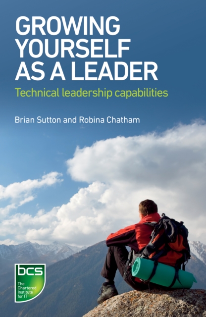 Growing Yourself As A Leader : Technical Leadership Capabilities, PDF eBook