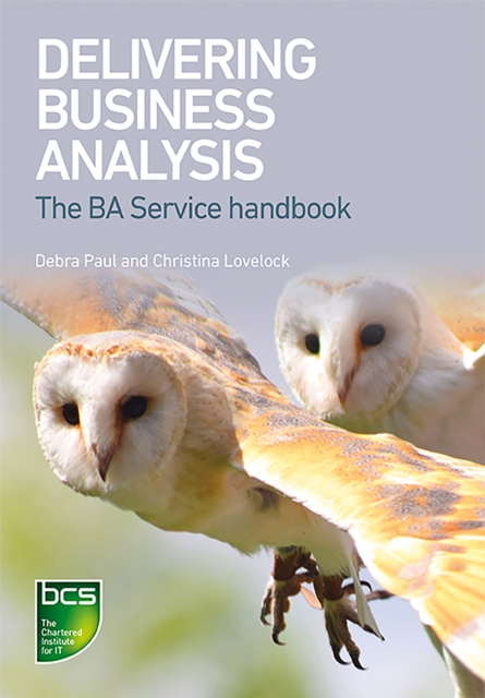 Delivering Business Analysis : The BA Service handbook, EPUB eBook