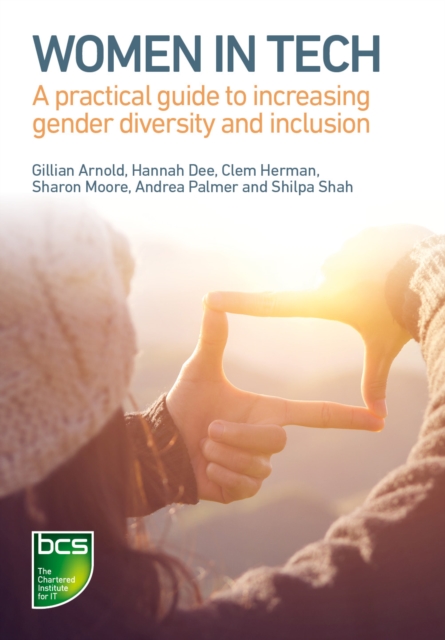 Women in Tech : A practical guide to increasing gender diversity and inclusion, PDF eBook