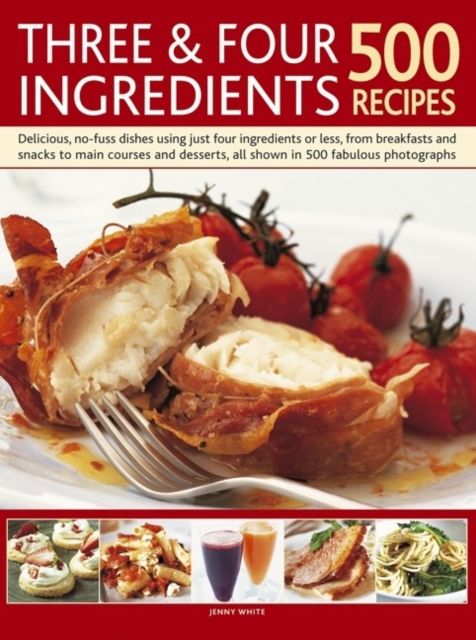 Three and Four Ingredients: 500 Recipes, Paperback / softback Book