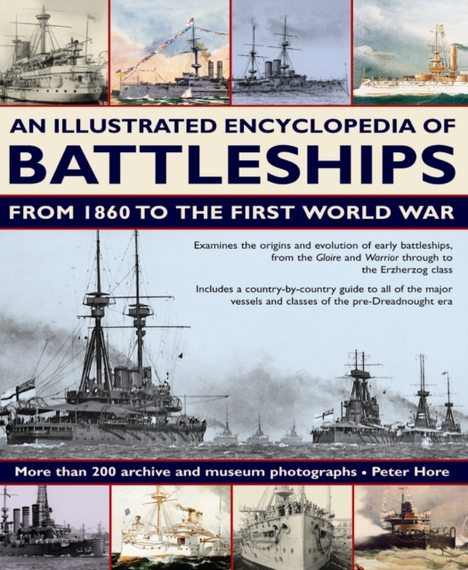 Illustrated Encyclopedia of Battleships from 1860 to the First World War, Paperback / softback Book