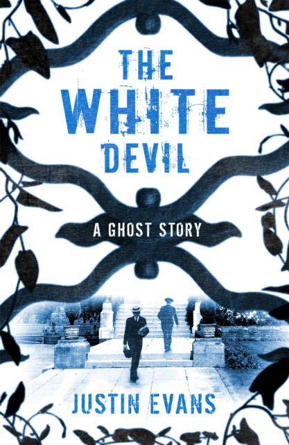 The White Devil : 'An intelligent, bristling ghost story with a stunning sense of place', Gillian Flynn, author of Gone Girl, Paperback / softback Book