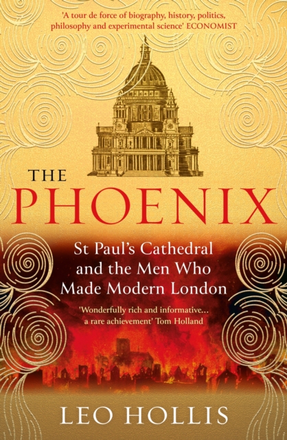 The Phoenix : St. Paul's Cathedral And The Men Who Made Modern London, EPUB eBook