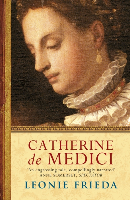 Catherine de Medici : Now the major TV series THE SERPENT QUEEN, EPUB eBook