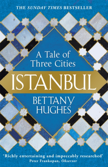 Istanbul : A Tale of Three Cities, Paperback / softback Book