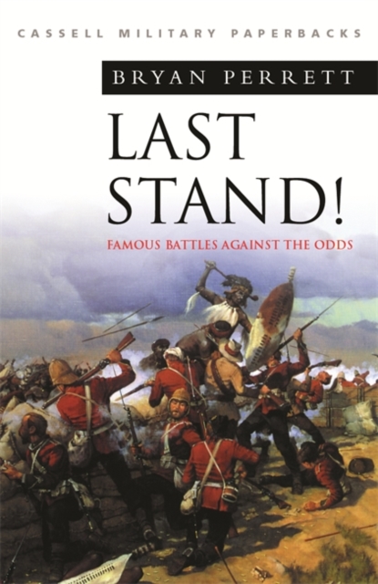 Last Stand : Famous Battles Against The Odds, EPUB eBook