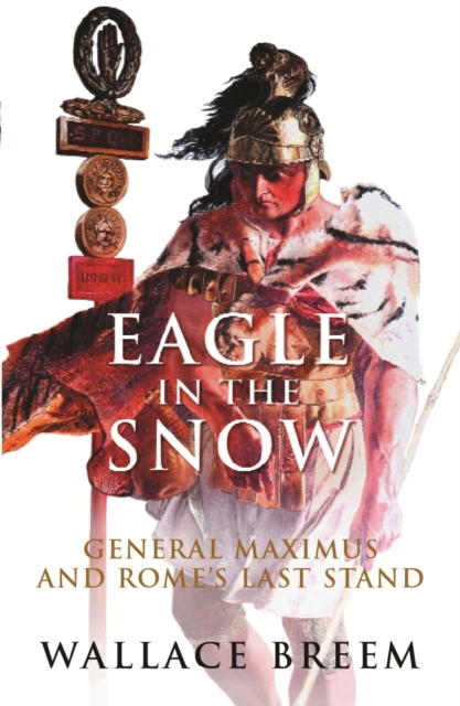 Eagle in the Snow : The Classic Bestseller, EPUB eBook
