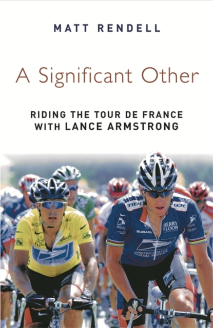 Significant　with　Lance　Centenary　Rendell:　France　Other　de　Riding　Matt　the　A　Armstrong:　tour　9781780225456: