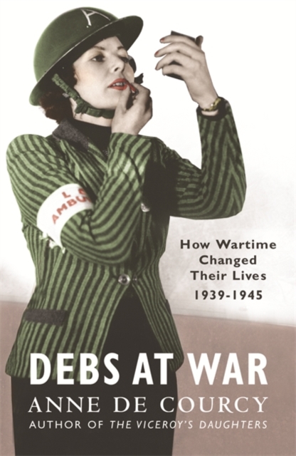 Debs at War : 1939-1945, EPUB eBook