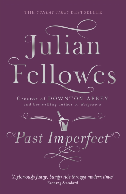 Past Imperfect : From the creator of DOWNTON ABBEY and THE GILDED AGE, Paperback / softback Book