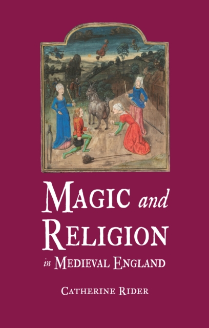 Magic and Religion in Medieval England, Hardback Book