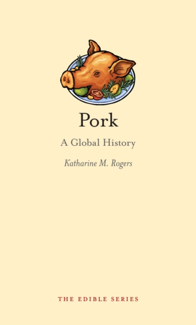 Pork : A Global History, EPUB eBook
