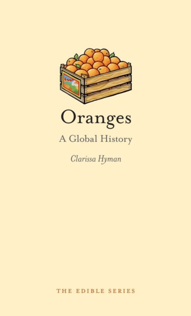 Oranges : A Global History, Hardback Book