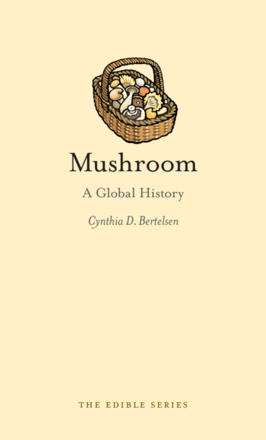 Mushroom : A Global History, EPUB eBook