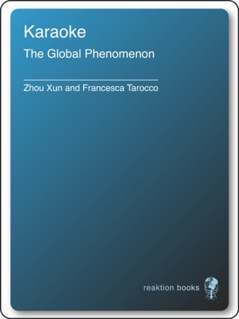 Karaoke : The Global Phenomenon, EPUB eBook