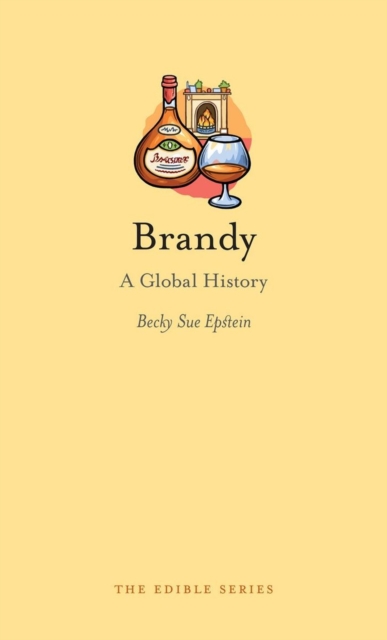 Brandy : A Global History, Hardback Book