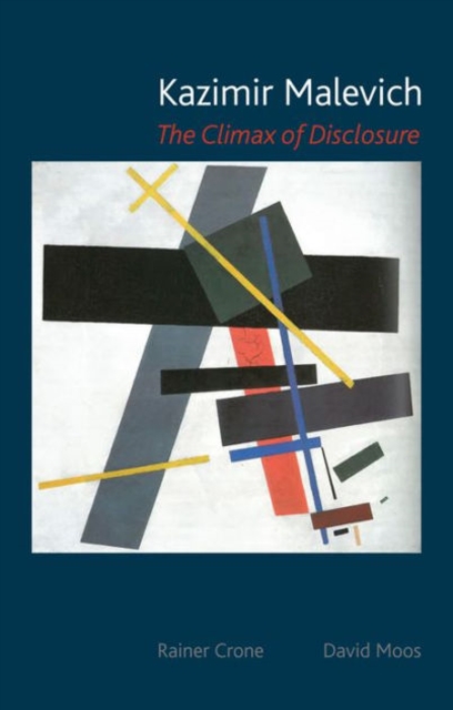 Kazimir Malevich : The Climax of Disclosure, Paperback / softback Book