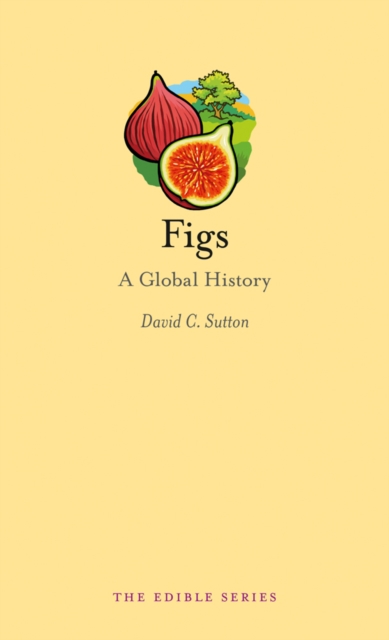 Figs : A Global History, EPUB eBook