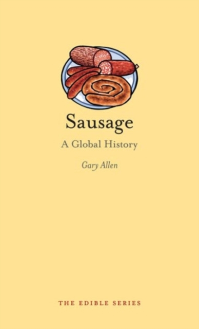 Sausage : A Global History, Hardback Book