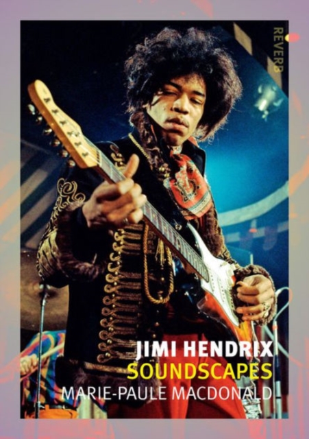 Jimi Hendrix : Soundscapes, Paperback / softback Book