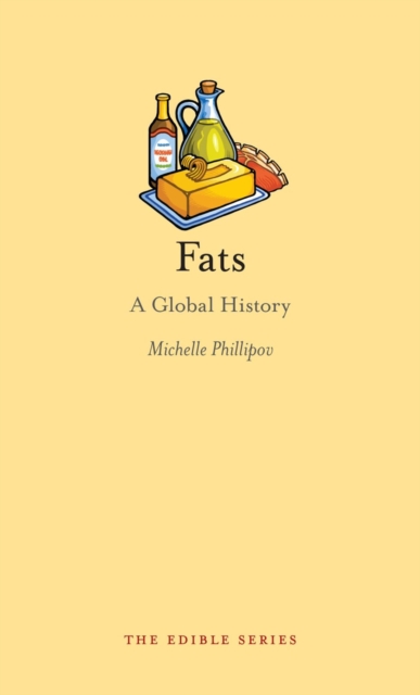 Fats : A Global History, Hardback Book