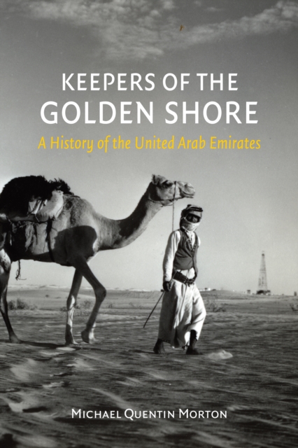 Keepers of the Golden Shore : A History of the United Arab Emirates, EPUB eBook