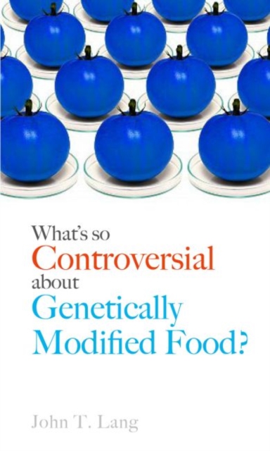 What's So Controversial About Genetically Modified Food?, Paperback / softback Book